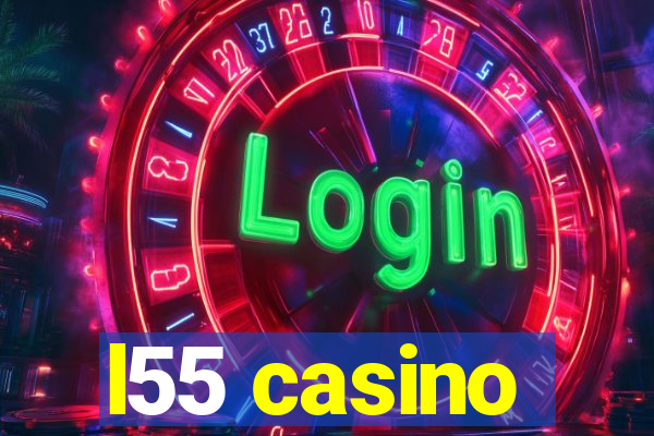 l55 casino